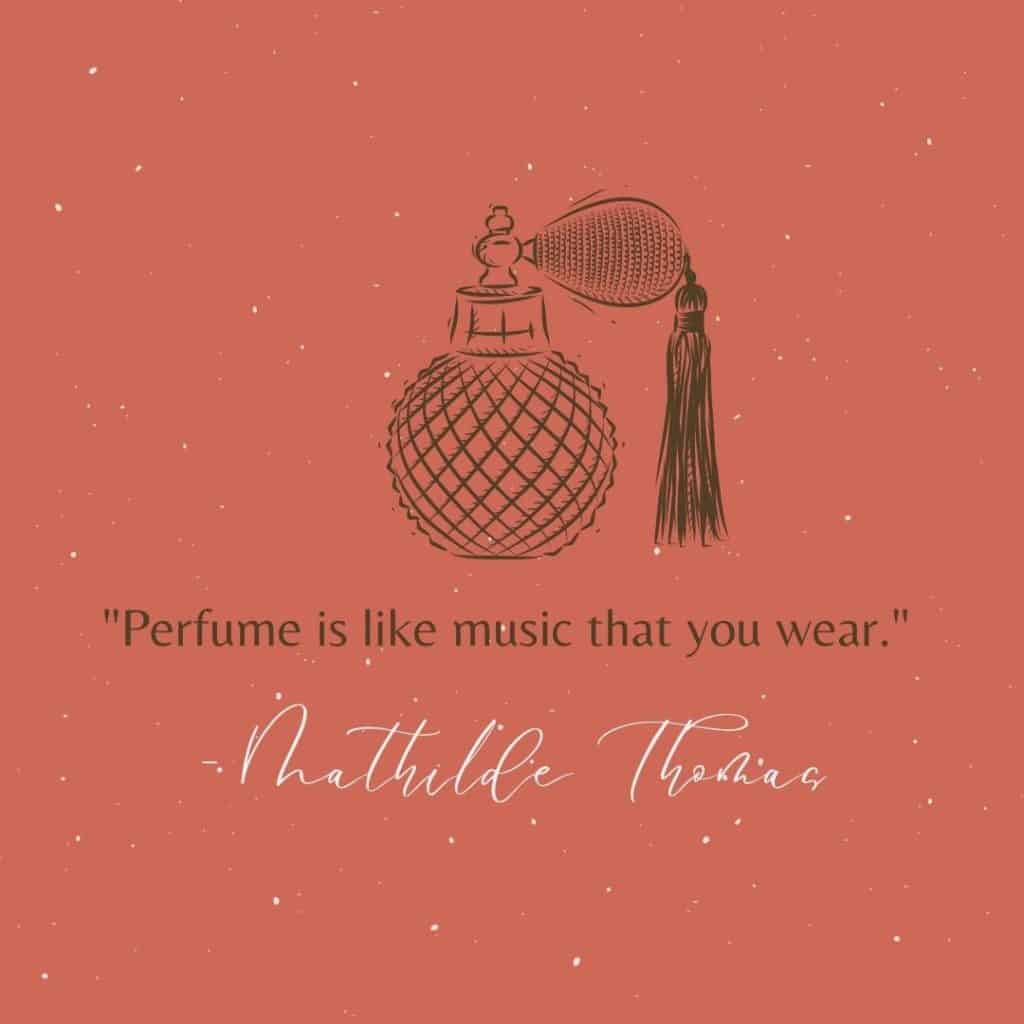 Beautiful Classy Short Perfume Quote from Mathilde Thomas