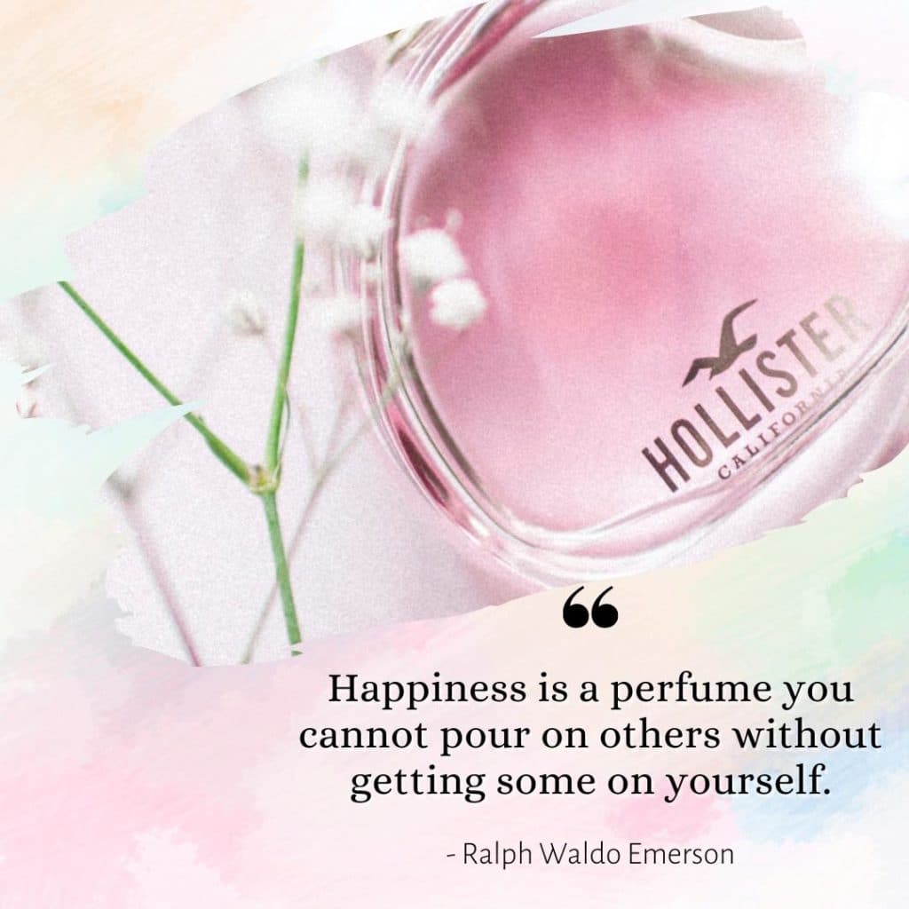 Perfume Quote About Happiness from Ralph Waldo Emerson